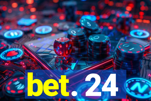 bet. 24